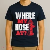 Wildland Firefighter Firefighting Fireman Where My Hose At T-Shirt thumb 3