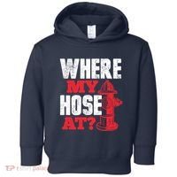 Wildland Firefighter Firefighting Fireman Where My Hose At Toddler Hoodie thumb 0