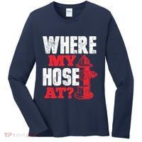 Wildland Firefighter Firefighting Fireman Where My Hose At Women's Long Sleeve Shirt thumb 0
