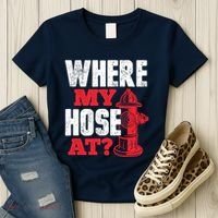Wildland Firefighter Firefighting Fireman Where My Hose At Women's T-Shirt thumb 3