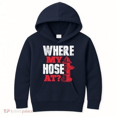 Wildland Firefighter Firefighting Fireman Where My Hose At Kids Hoodie