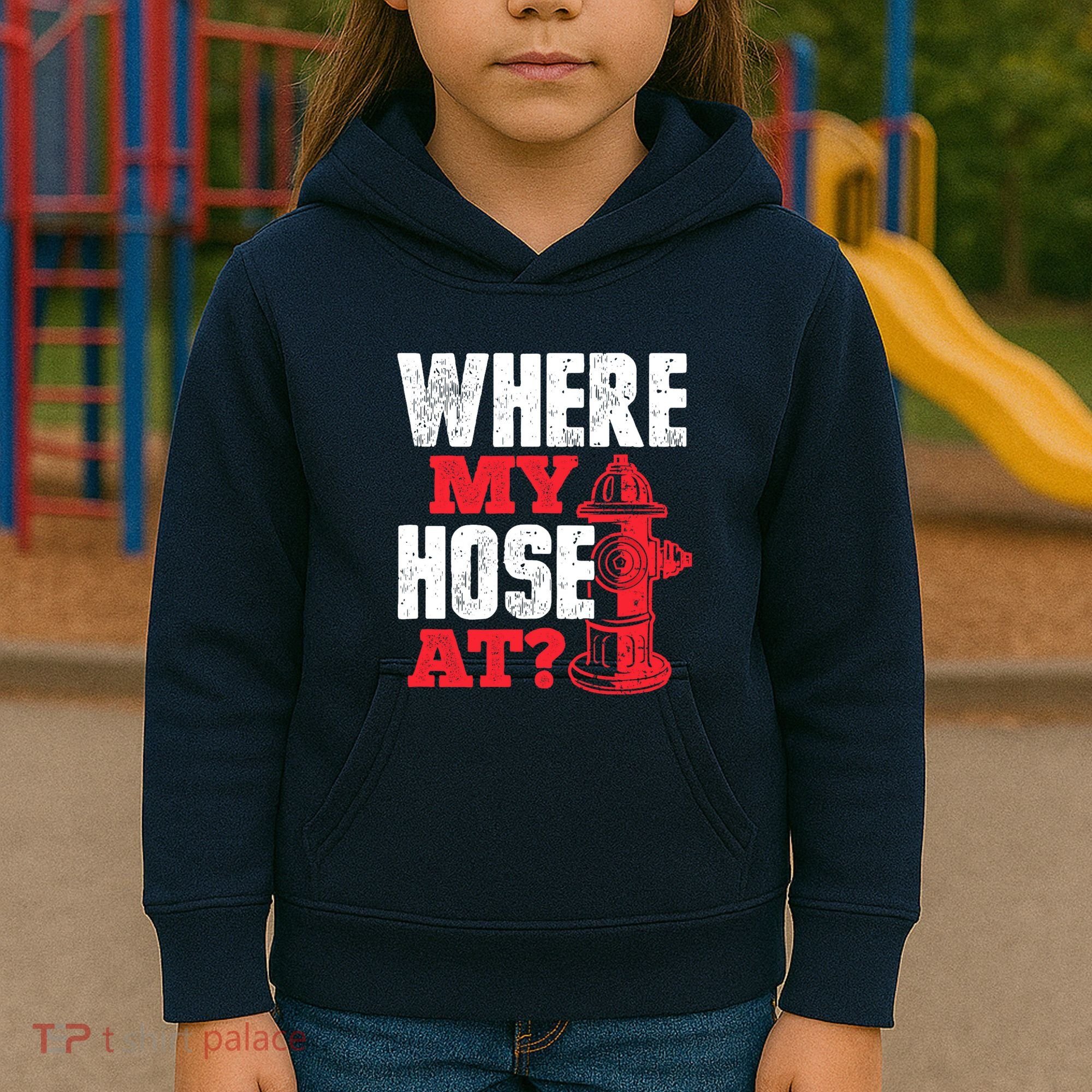 Wildland Firefighter Firefighting Fireman Where My Hose At Kids Hoodie