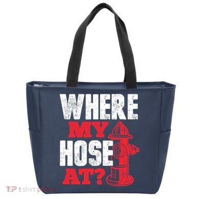 Wildland Firefighter Firefighting Fireman Where My Hose At Tote Bag