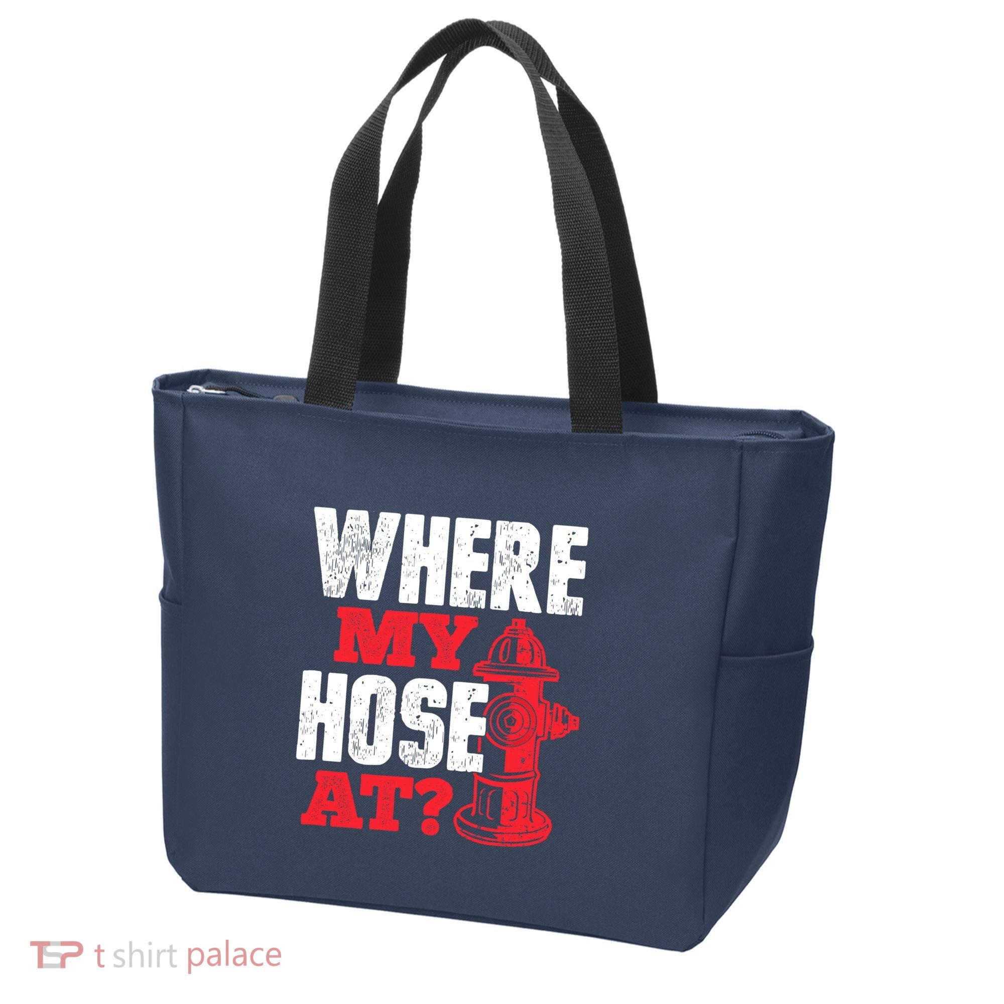 Wildland Firefighter Firefighting Fireman Where My Hose At Tote Bag