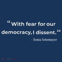 With Fear For Our Democracy I Dissent Sonia Sotomayor Quote Women's Tank Top thumb 5