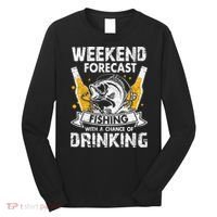 Weekend Forecast Fishing With Chance Drinking Cold Beer Long Sleeve Shirt thumb 0