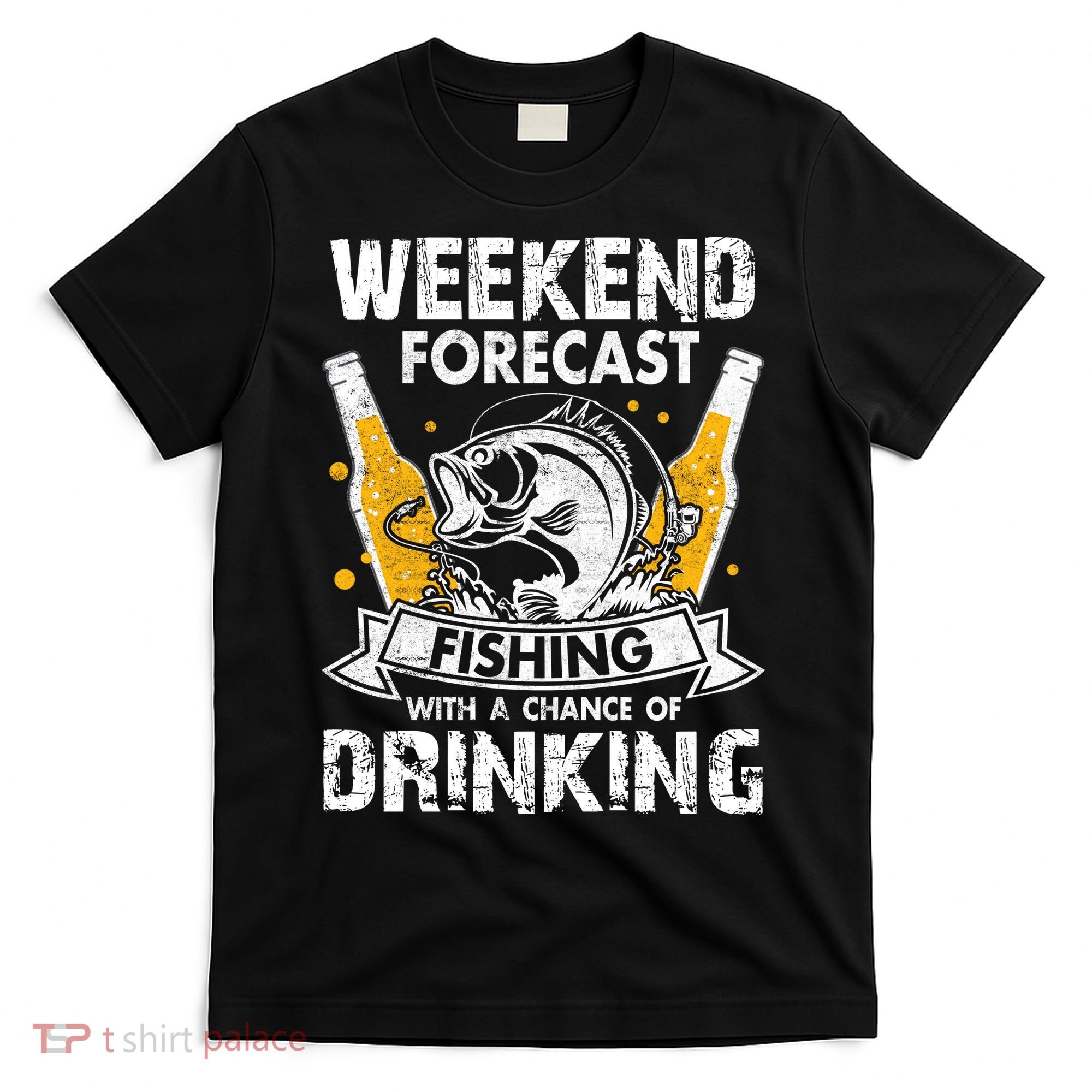 Weekend Forecast Fishing With Chance Drinking Cold Beer T-Shirt