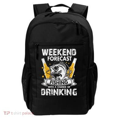Weekend Forecast Fishing With Chance Drinking Cold Beer Backpack