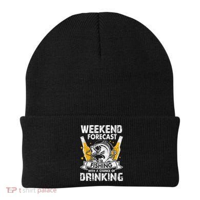 Weekend Forecast Fishing With Chance Drinking Cold Beer Beanie