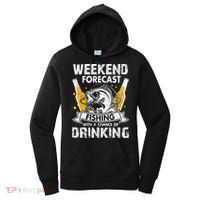 Weekend Forecast Fishing With Chance Drinking Cold Beer Women's Hoodie thumb 0