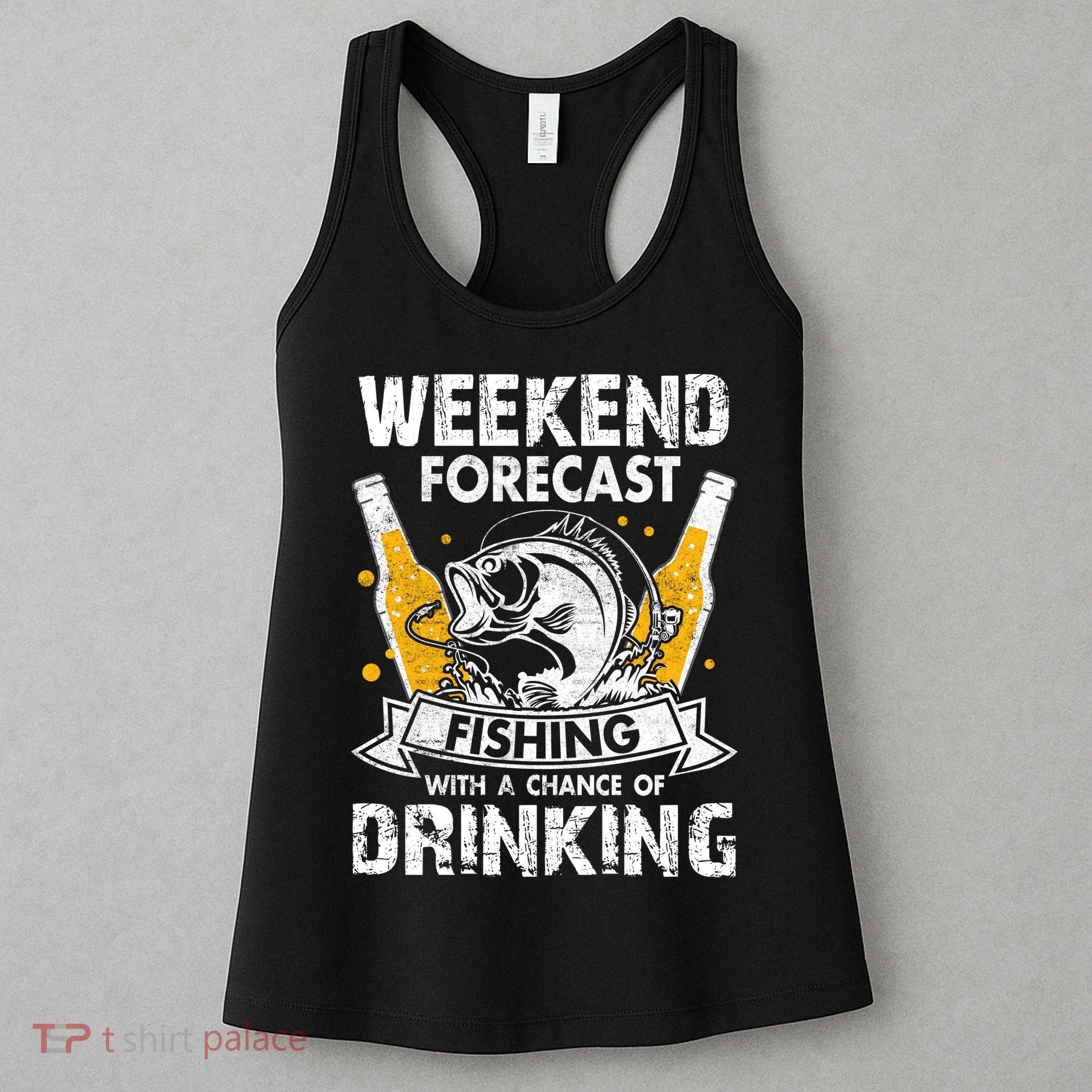 Weekend Forecast Fishing With Chance Drinking Cold Beer Women's Tank Top