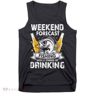 Weekend Forecast Fishing With Chance Drinking Cold Beer Tank Top
