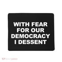 With Fear For Our Democracy I Dessent Mousepad thumb 0