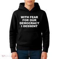 With Fear For Our Democracy I Dessent Kids Hoodie thumb 4
