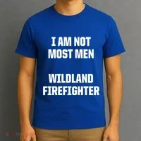 Wildland Firefighter Firefighting Fire Funny Gift T-Shirt thumb 3