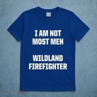 Wildland Firefighter Firefighting Fire Funny Gift T-Shirt thumb 5