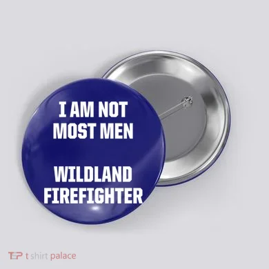 Wildland Firefighter Firefighting Fire Funny Gift Button