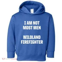 Wildland Firefighter Firefighting Fire Funny Gift Toddler Hoodie thumb 0