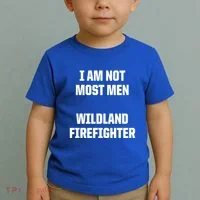 Wildland Firefighter Firefighting Fire Funny Gift Toddler T-Shirt thumb 2
