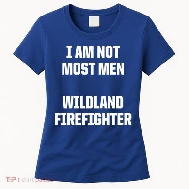 Wildland Firefighter Firefighting Fire Funny Gift Women's T-Shirt