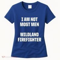 Wildland Firefighter Firefighting Fire Funny Gift Women's T-Shirt thumb 0