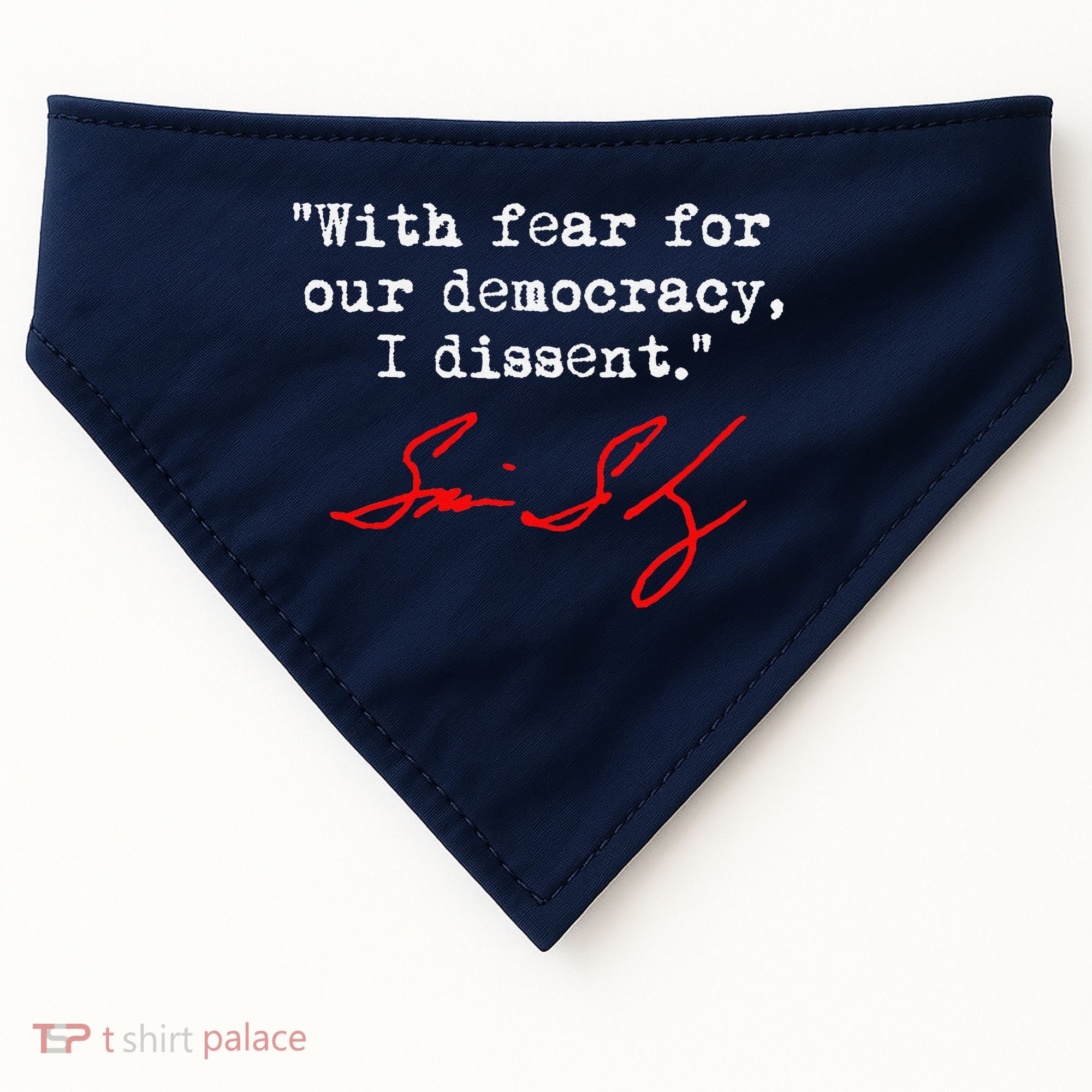 With Fear For Our Democracy I Dissent. Justice Sotomayor USA-Made Doggie Bandana