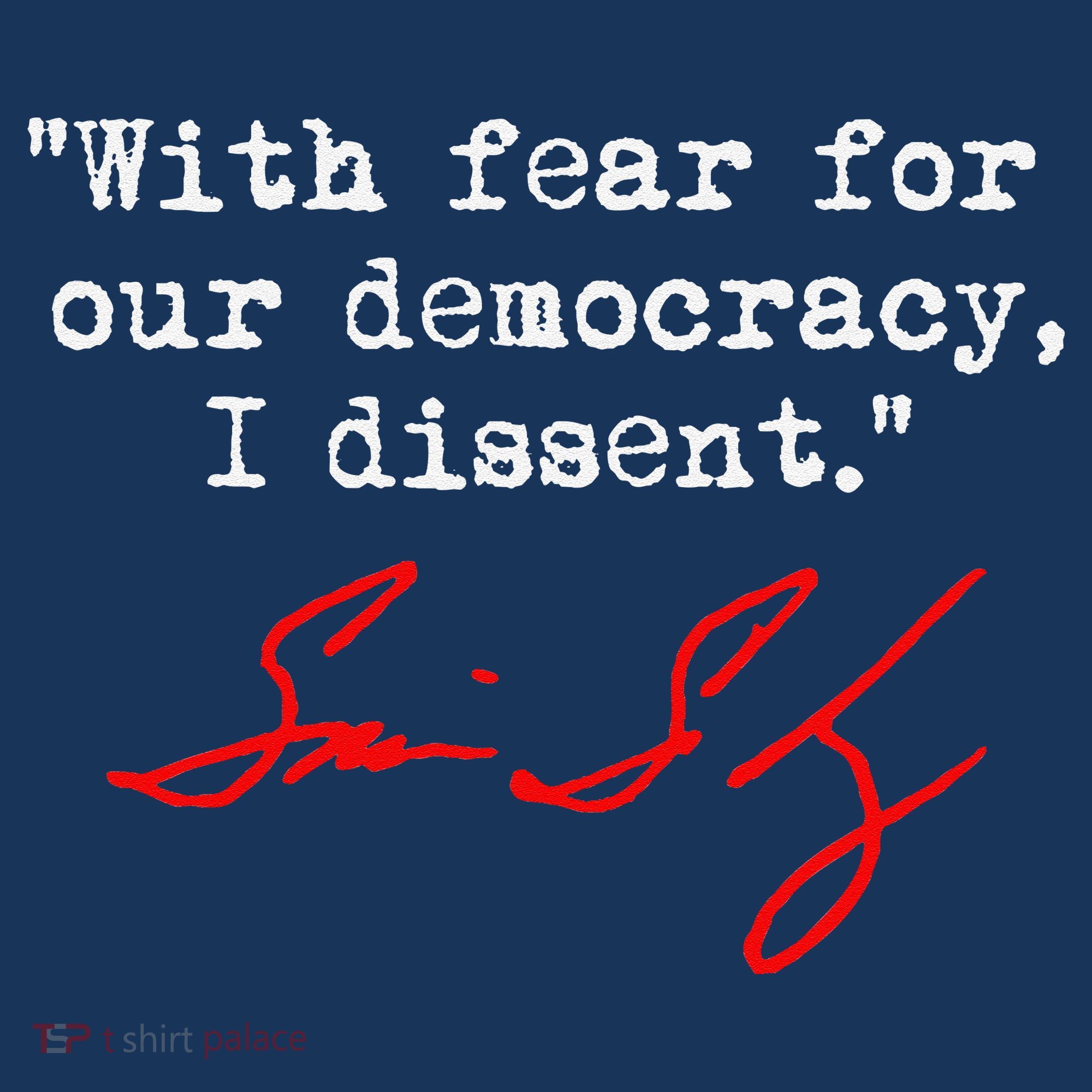 With Fear For Our Democracy I Dissent. Justice Sotomayor Long Sleeve Shirt