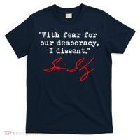 With Fear For Our Democracy I Dissent. Justice Sotomayor T-Shirt thumb 0