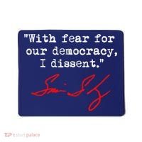 With Fear For Our Democracy I Dissent. Justice Sotomayor Mousepad thumb 0
