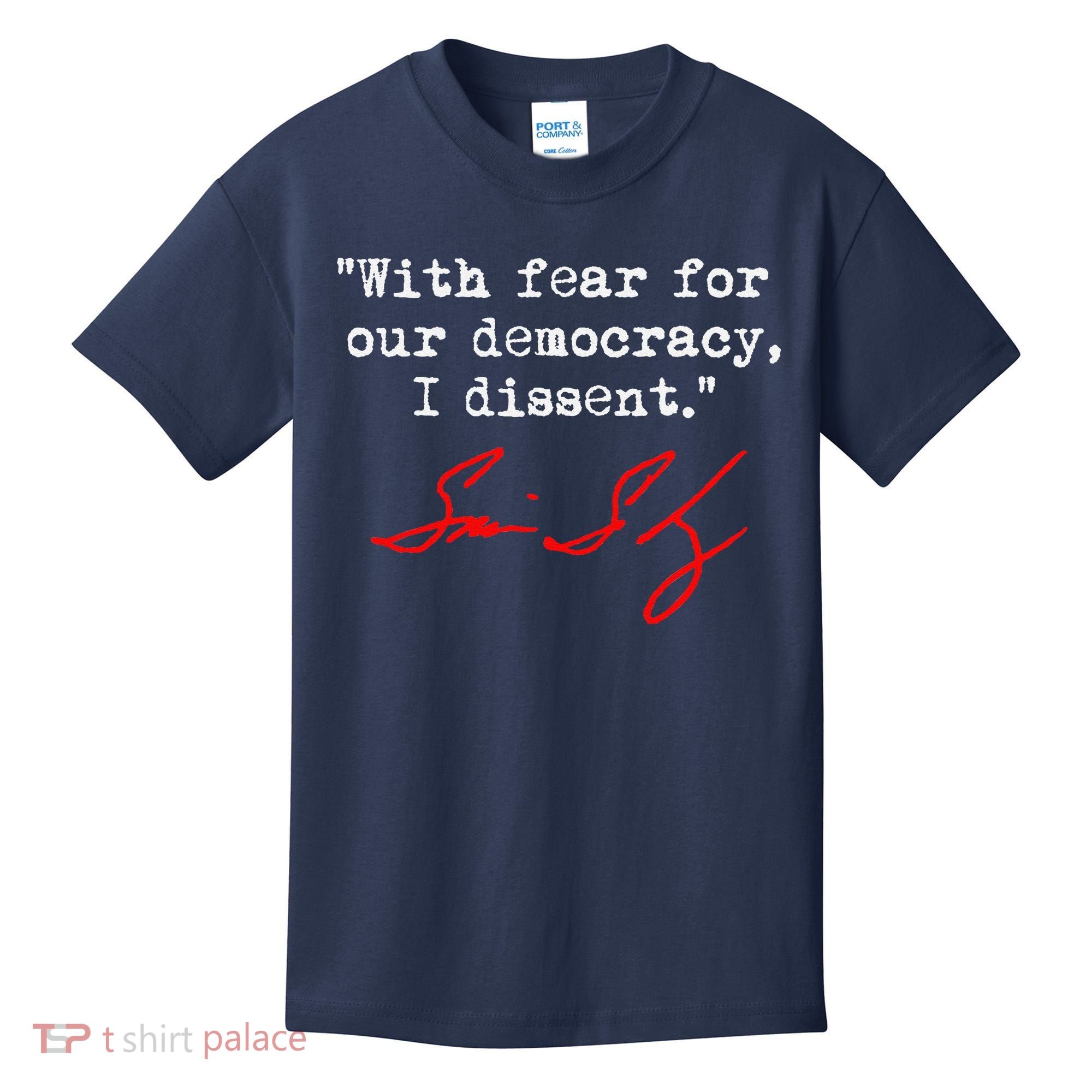 With Fear For Our Democracy I Dissent. Justice Sotomayor Kids T-Shirt