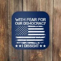 With Fear For Our Democracy I Dissent Presidential Immunity Premium Coaster thumb 0