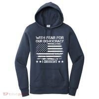 With Fear For Our Democracy I Dissent Presidential Immunity Premium Women's Hoodie thumb 0