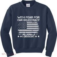 With Fear For Our Democracy I Dissent Presidential Immunity Premium Kids Sweatshirt thumb 0