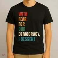 With Fear For Our Democracy I Dissent Vintage T-Shirt thumb 3