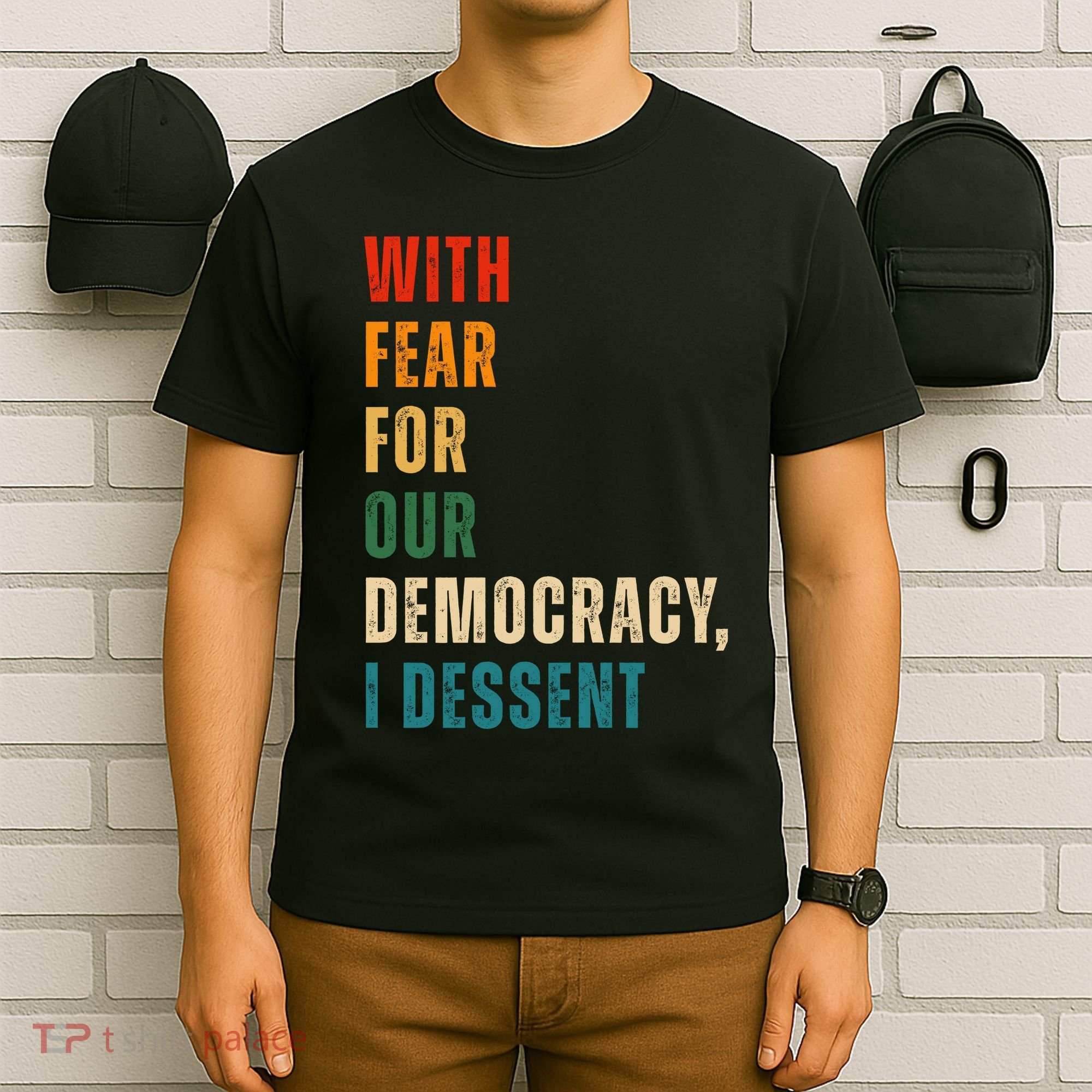 With Fear For Our Democracy I Dissent Vintage T-Shirt