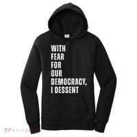With Fear For Our Democracy I Dissent Quote Women's Hoodie thumb 0