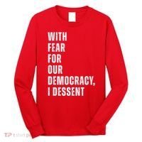 With Fear For Our Democracy I Dissent Quote Long Sleeve Shirt thumb 0