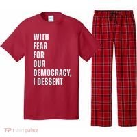 With Fear For Our Democracy I Dissent Quote Pajama Set thumb 0