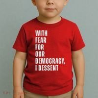 With Fear For Our Democracy I Dissent Quote Toddler T-Shirt thumb 2