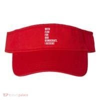With Fear For Our Democracy I Dissent Quote Visor thumb 0