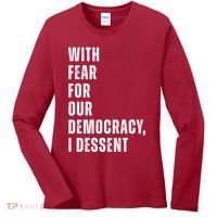 With Fear For Our Democracy I Dissent Quote Women's Long Sleeve Shirt thumb 0