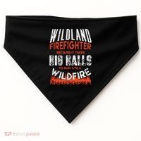 Wildland Firefighter Fireman Firefighting Quote USA-Made Doggie Bandana thumb 0