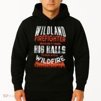 Wildland Firefighter Fireman Firefighting Quote Hoodie thumb 2