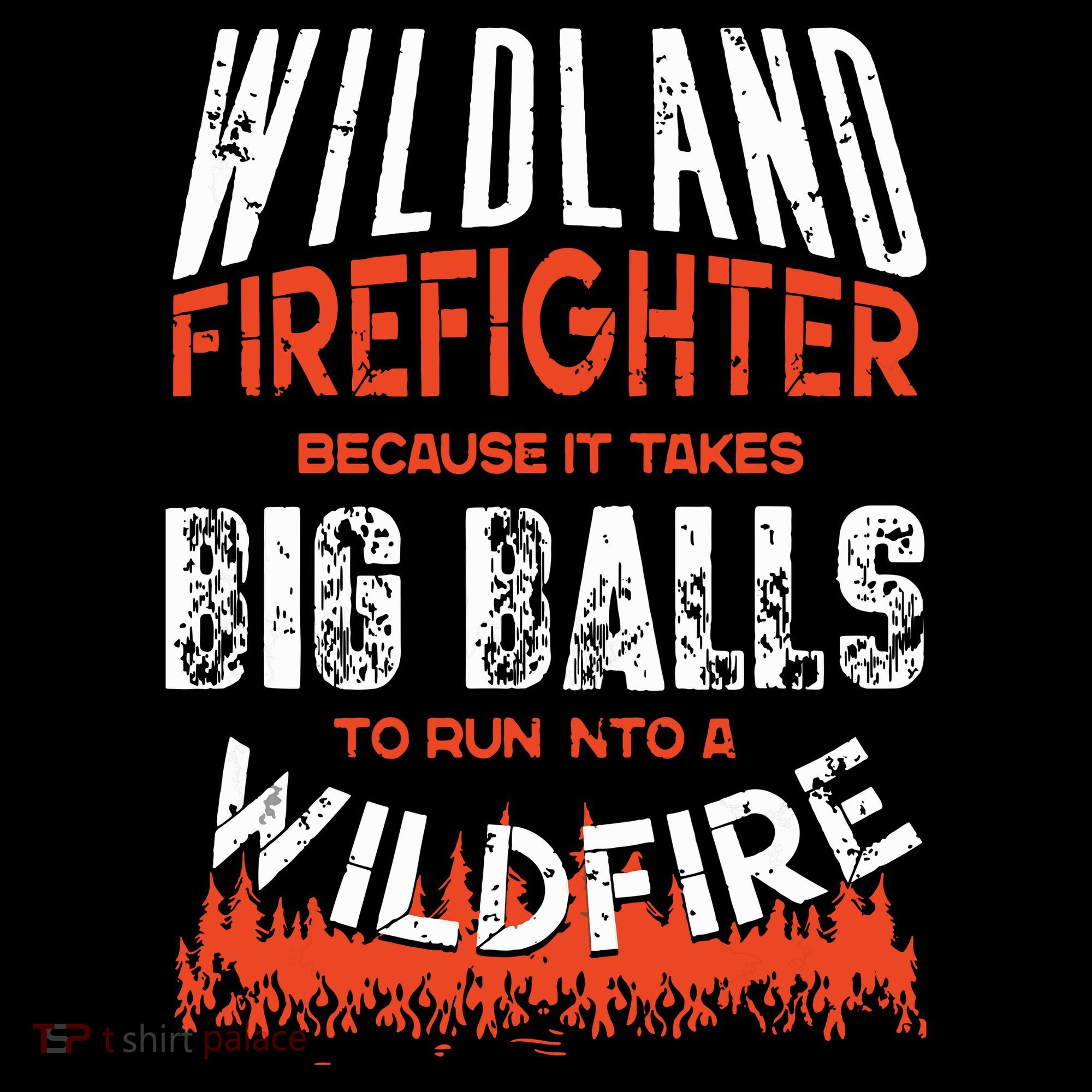 Wildland Firefighter Fireman Firefighting Quote Hoodie