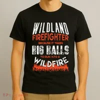Wildland Firefighter Fireman Firefighting Quote T-Shirt thumb 3