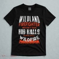 Wildland Firefighter Fireman Firefighting Quote T-Shirt thumb 5