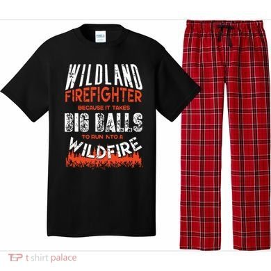 Wildland Firefighter Fireman Firefighting Quote Pajama Set
