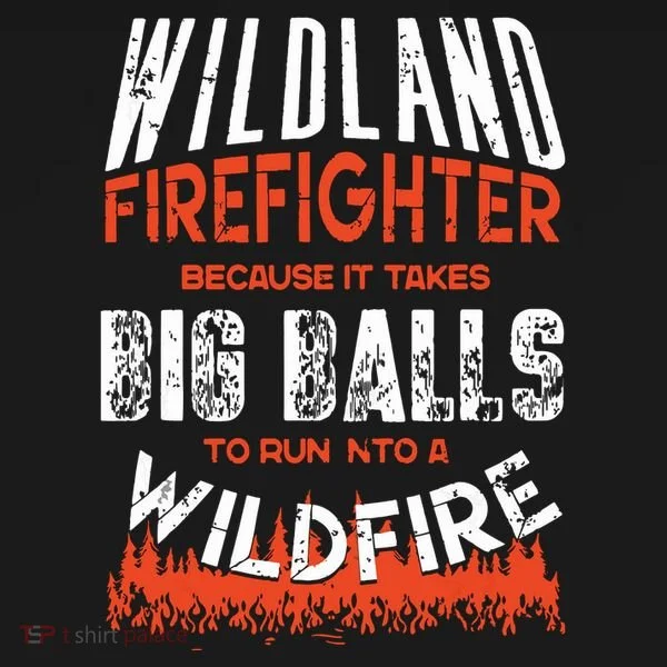 Wildland Firefighter Fireman Firefighting Quote Toddler Hoodie