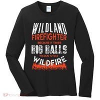 Wildland Firefighter Fireman Firefighting Quote Women's Long Sleeve Shirt thumb 0