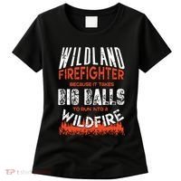 Wildland Firefighter Fireman Firefighting Quote Women's T-Shirt thumb 0